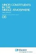 Fester Einband Minor Constituents in the Middle Atmosphere von Tatsuo Shimazaki
