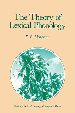 Kartonierter Einband The Theory of Lexical Phonology von K. P. Mohanan
