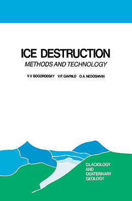 Livre Relié Ice Destruction de V. V. Bogorodsky, O. A. Nedoshivin, V. P. Gavrilo