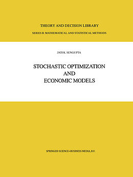 Livre Relié Stochastic Optimization and Economic Models de Jati Sengupta