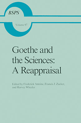Kartonierter Einband Goethe and the Sciences: A Reappraisal von 