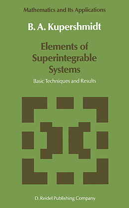 Livre Relié Elements of Superintegrable Systems de B. Kupershmidt