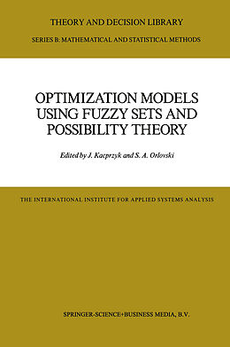 Livre Relié Optimization Models Using Fuzzy Sets and Possibility Theory de 