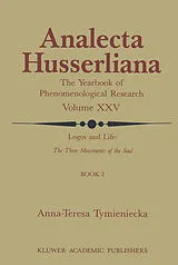Fester Einband Logos and Life: The Three Movements of the Soul von Anna-Teresa Tymieniecka
