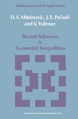 Livre Relié Recent Advances in Geometric Inequalities de Dragoslav S. Mitrinovic, V. Volenec, J. Pecaric