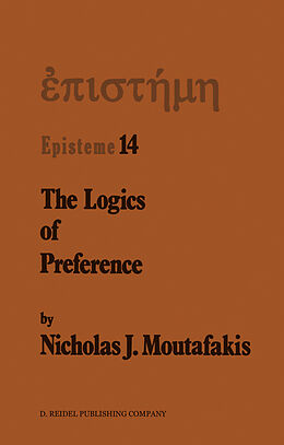 Livre Relié The Logics of Preference de N. J. Moutafakis