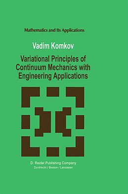 Livre Relié Variational Principles of Continuum Mechanics with Engineering Applications de V. Komkov