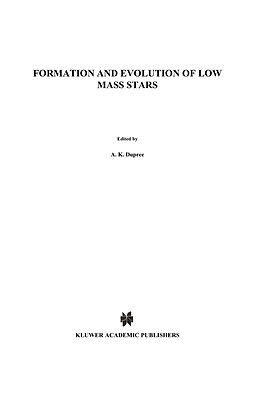 Fester Einband Formation and Evolution of Low Mass Stars von 