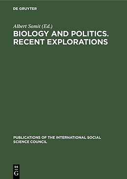 Fester Einband Biology and Politics. Recent Explorations von 