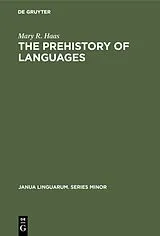 Fester Einband The Prehistory of Languages von Mary R. Haas