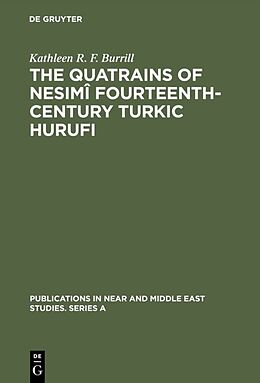 Livre Relié The Quatrains of Nesimî Fourteenth-Century Turkic Hurufi de Kathleen R. F. Burrill