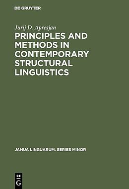 Fester Einband Principles and Methods in Contemporary Structural Linguistics von Jurij D. Apresjan