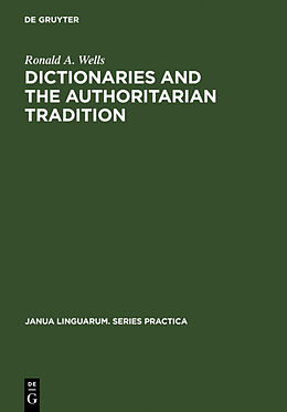 Fester Einband Dictionaries and the Authoritarian Tradition von Ronald A. Wells