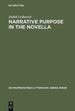 Fester Einband Narrative Purpose in the Novella von Judith Leibowitz