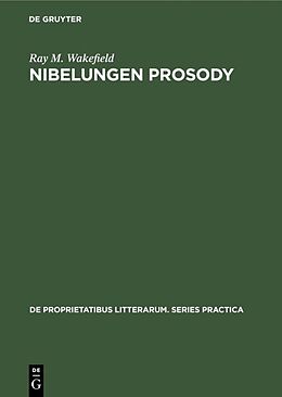 Fester Einband Nibelungen Prosody von Ray M. Wakefield