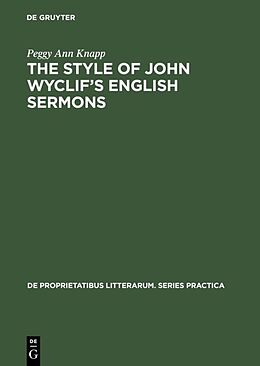 Livre Relié The Style of John Wyclif s English Sermons de Peggy Ann Knapp