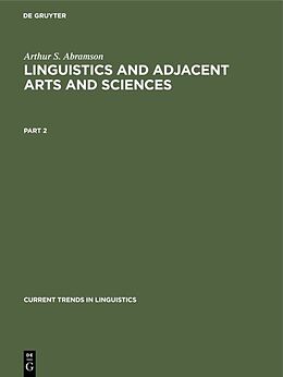 Livre Relié Arthur S. Abramson: Linguistics and Adjacent Arts and Sciences. Part 2 de Arthur S. Abramson