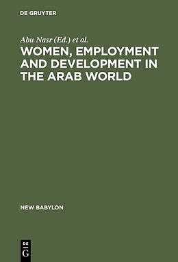 Livre Relié Women, Employment and Development in the Arab World de 