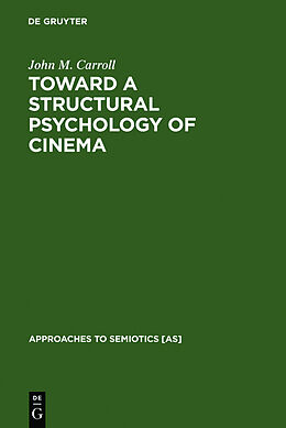 Livre Relié Toward a Structural Psychology of Cinema de John M. Carroll