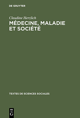 Livre Relié Médecine, maladie et société de Claudine Herzlich