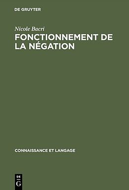 Livre Relié Fonctionnement de la négation de Nicole Bacri