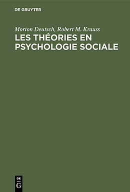 Livre Relié Les théories en psychologie sociale de Robert M. Krauss, Morton Deutsch