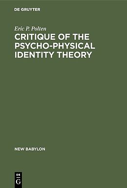 Livre Relié Critique of the Psycho-Physical Identity Theory de Eric P. Polten