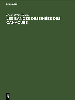 Livre Relié Les bandes dessinées des Canaques de Éliane Métais-Daudré