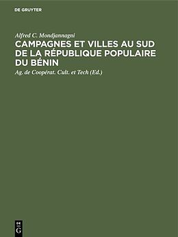 Livre Relié Campagnes et villes au Sud de la République Populaire du Bénin de Alfred C. Mondjannagni
