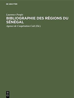 Livre Relié Bibliographie des Régions du Sénégal de Laurence Porgès
