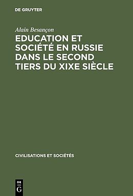Livre Relié Education et société en Russie dans le second tiers du XIXe siècle de Alain Besançon
