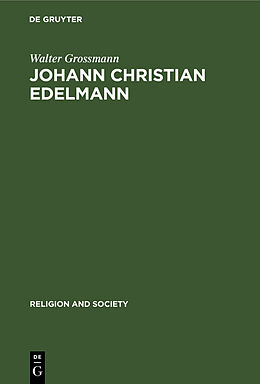 Livre Relié Johann Christian Edelmann de Walter Grossmann