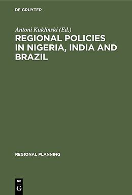 Livre Relié Regional Policies in Nigeria, India and Brazil de 