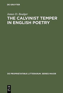 Livre Relié The Calvinist Temper in English Poetry de James D. Boulger