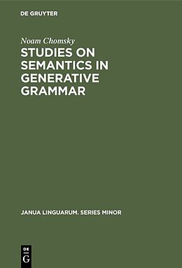 Livre Relié Studies on Semantics in Generative Grammar de Noam Chomsky