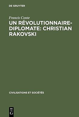 Livre Relié Un révolutionnaire-diplomate: Christian Rakovski de Francis Conte