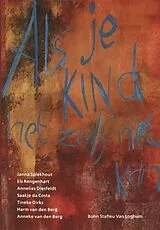 Kartonierter Einband ALS Je Kind Het Zelf Niet Kan von J. Spiekhout, E. Rengenhart, A. Diesfeldt