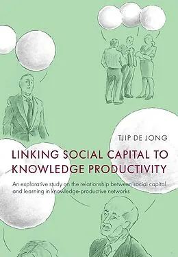 E-Book (pdf) Linking social capital to knowledge productivity von Steven de Jong