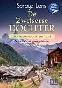 Fester Einband De Zwitserse dochter von Soraya Lane