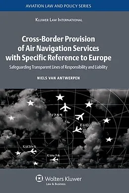 E-Book (pdf) Cross-Border Provision of Air Navigation Services with Specific Reference to Europe von Niels van Antwerpen
