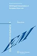 E-Book (epub) Multilingual Interpretation of European Union Law von Dirk A. Zetzsche