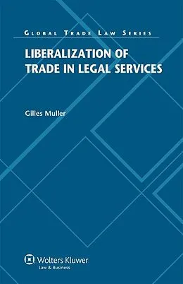 E-Book (epub) Liberalization of Trade in Legal Services von Gilles Muller