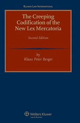 E-Book (pdf) Creeping Codification of the New Lex Mercatoria von Klaus Peter Berger
