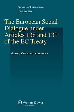 E-Book (pdf) European Social Dialogue under Articles 138 and 139 of the EC Treaty von Christian Welz