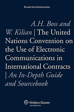 E-Book (pdf) United Nations Convention on the Use of Electronic Communications in International Contracts von Amelia H. Boss, Wolfgang Kilian
