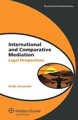 E-Book (pdf) International and Comparative Mediation von Nadja Alexander