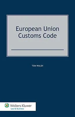 E-Book (pdf) European Union Customs Code von Tom Walsh