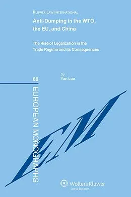 E-Book (pdf) Anti-dumping in the WTO, the EU and China von Yan Luo
