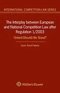 E-Book (epub) Interplay between European and National Competition Law after Regulation 1/2003 von Lucio Tome Feteira