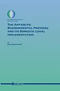 E-Book (pdf) Antarctic Environmental Protocol and its Domestic Legal Implementation von Kees Bastmeijer